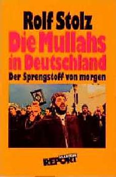 Die Mullahs in Deutschland. Der Sprengstoff von morgen