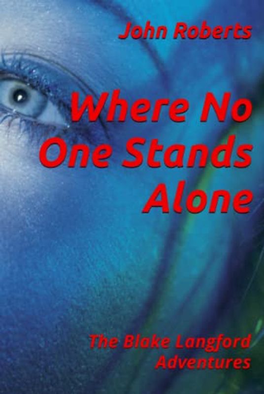 Where No One Stands Alone: The Blake Langford Adventures