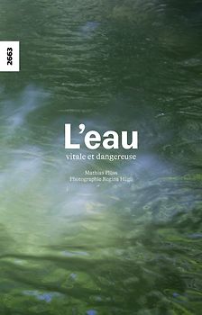 L'eau - vitale et dangereuse