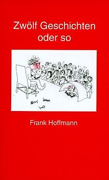 Zwölf Geschichten oder So