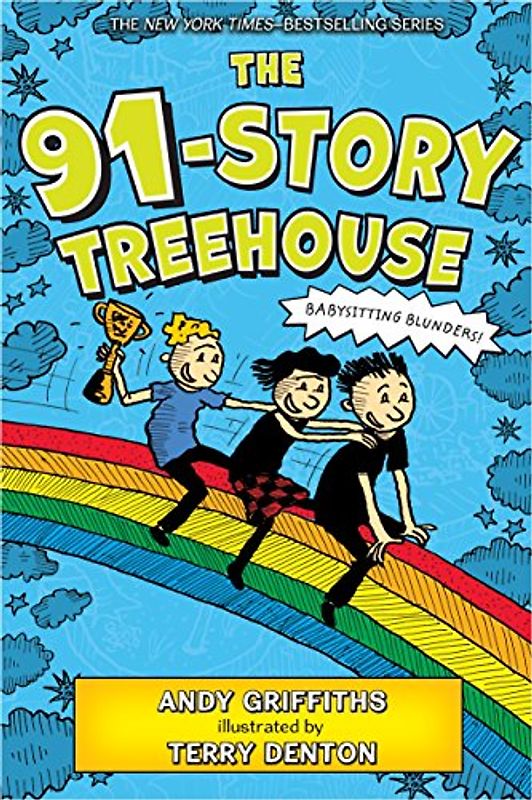 The 91-Story Treehouse: Babysitting Blunders! (Treehouse Adventures, 7)