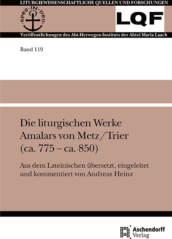 Die liturgischen Werke Amalars von Metz/Trier (ca. 775 - ca. 850)
