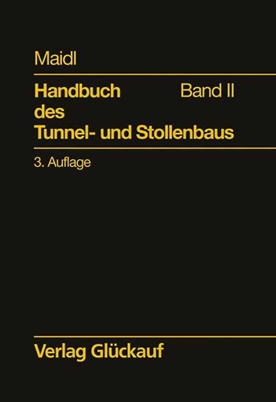 Handbuch des Tunnel- und Stollenbaus