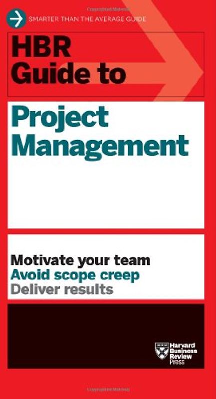 HBR Guide to Project Management (Harvard Business Review Guides) - Harvard Business Review