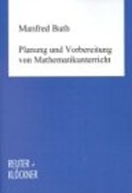 Planung und Vorbereitung von Mathematikunterricht