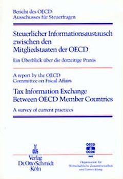 Steuerlicher Informationsaustausch zwischen den Mitgliedstaaten der OECD /Tax Information Exchange Between OECD Member Countries