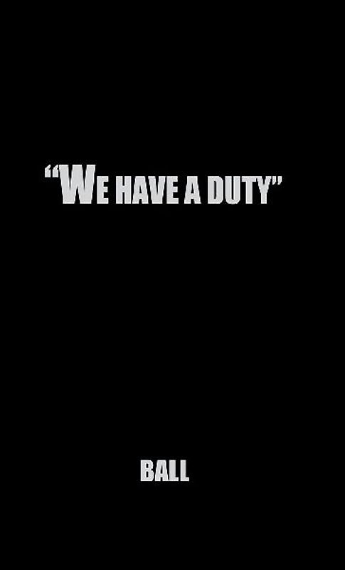 We Have a Duty