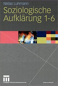 Soziologische Aufklärung 1-6