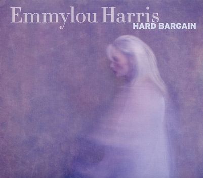 Emmylou Harris - Hard Bargain