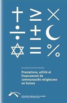 Prestation, utilité et financement de communautés religieuses en Suisse