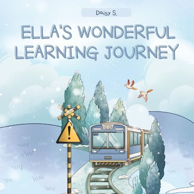 Ella's Wonderful Learning Journey: A Rhyming Tale in English - Crafted to Instill the Joy of Learning in Children