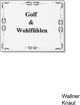 Golf & Wohlfühlen