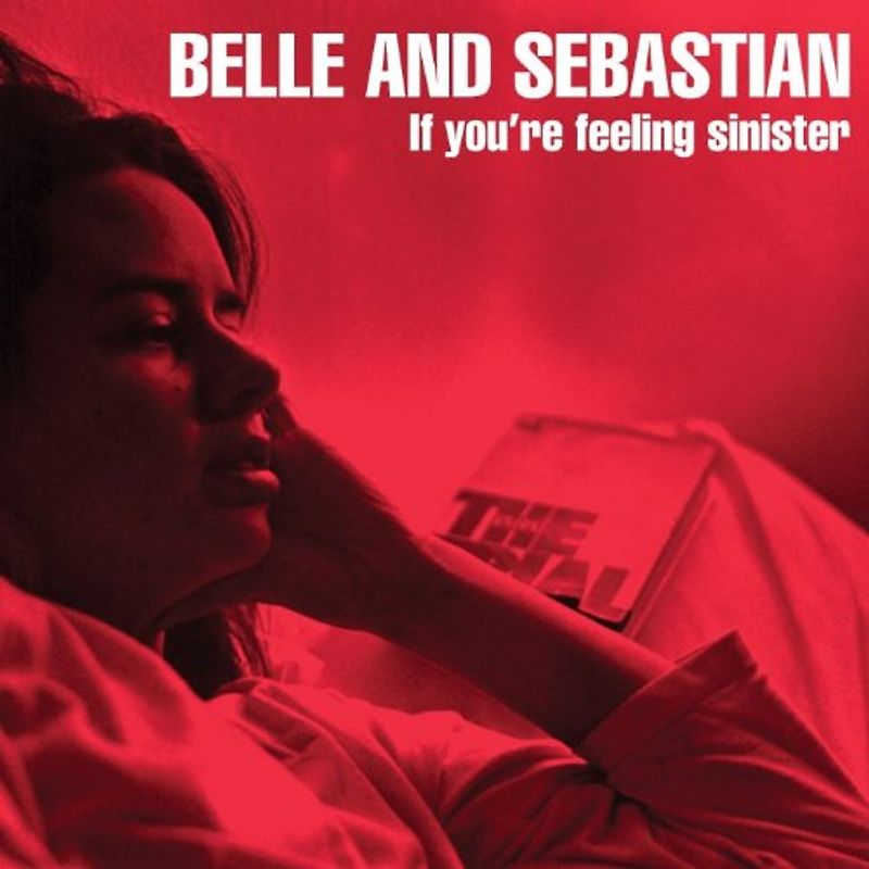 Belle & Sebastian - If You'Re Feeling Sinister