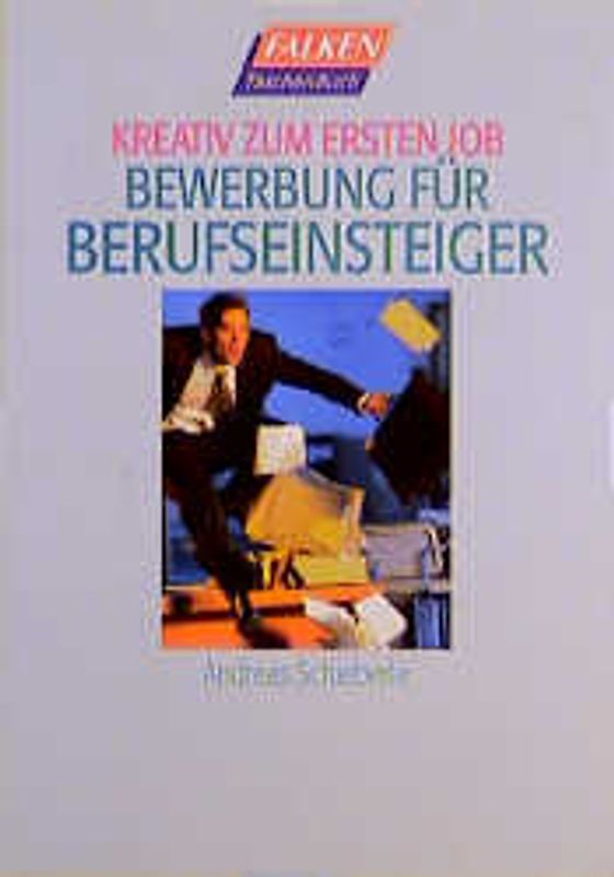 Bewerbung für Berufseinsteiger. Kreativ zum ersten Job