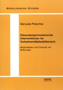 Dissonanzprovozierende Interventionen im Verkehrsmittelwahlbereich