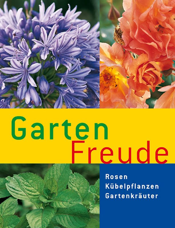 Gartenfreude Rosen · Kübelpflanzen · Gartenkräuter