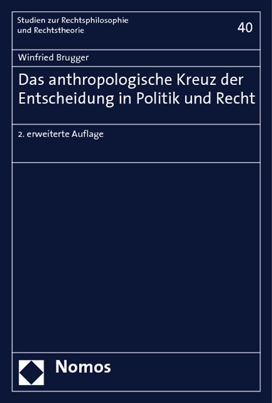 Das anthropologische Kreuz der Entscheidung in Politik und Recht