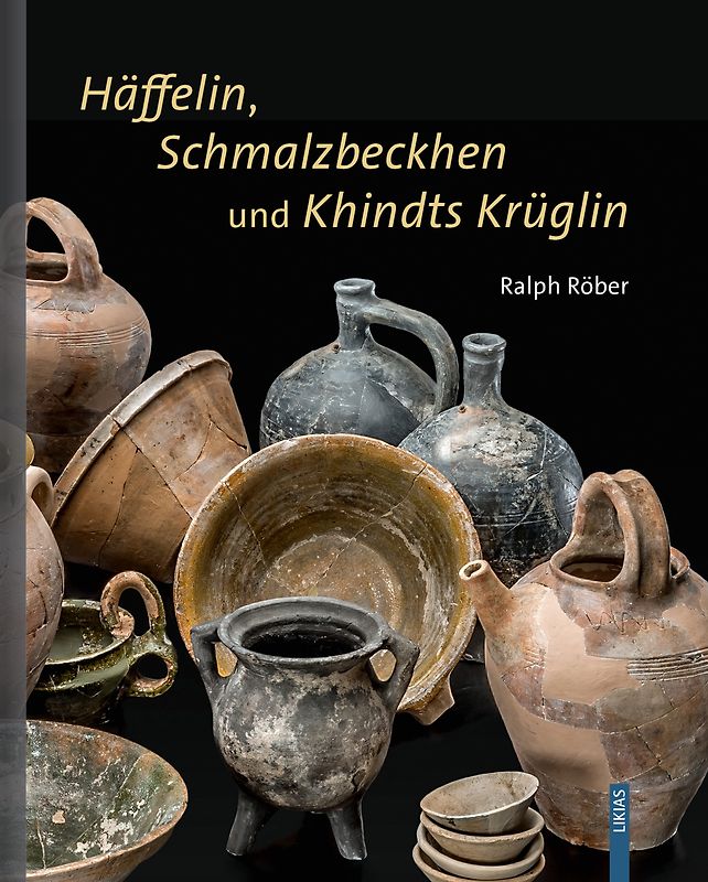 Häffelin, Schmalzbeckhen und Kindts Krüglin