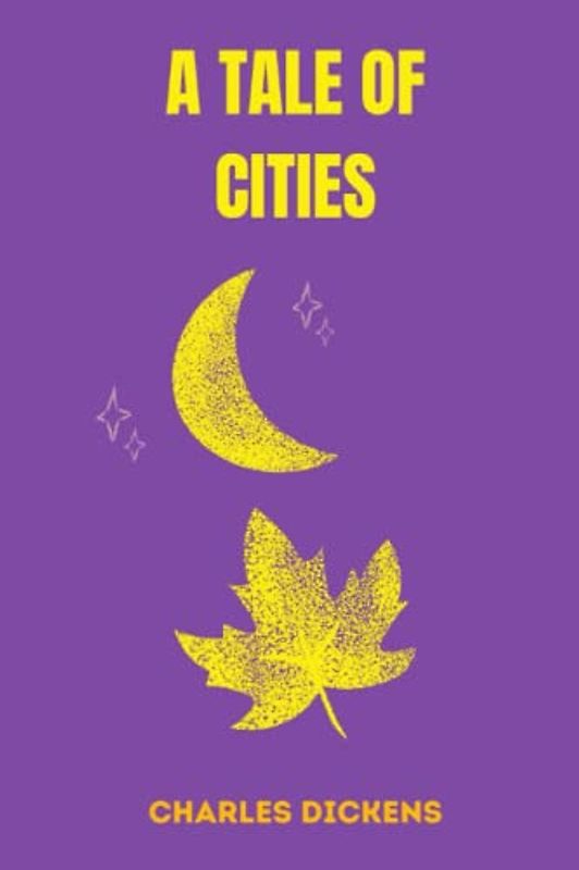 a tale of cities by charles dickens