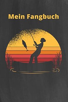 Mein Fangbuch: für Frauen zum selber eintragen, 110 Seiten mit umfangreichem Innenteil zum Erfassen der geangelten Beute im praktischen A5 Format, Angeltagebuch für Frauen und Mädchen