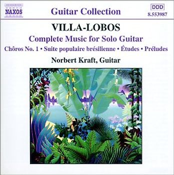 Norbert Kraft - Guitar Collection - Heitor Villa-Lobos (Das Werke für Gitarre solo)