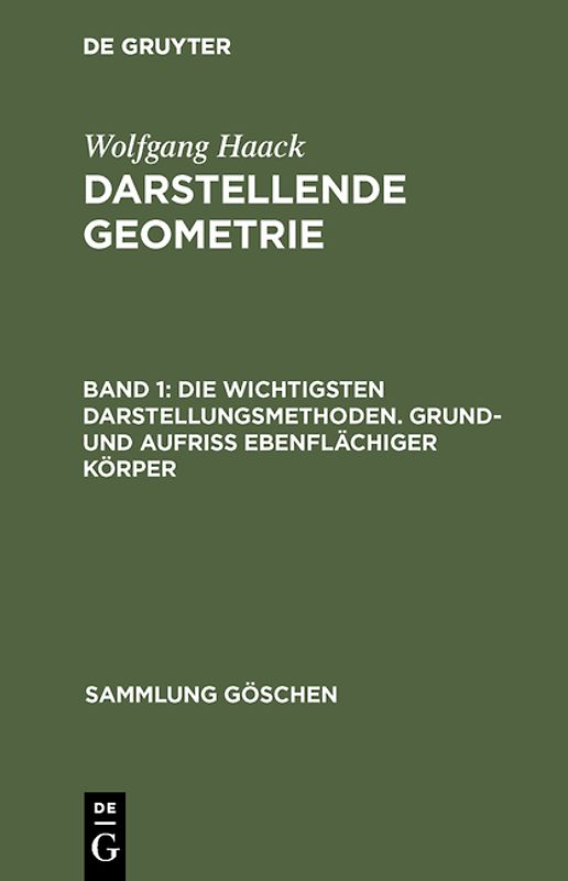 Die wichtigsten Darstellungsmethoden. Grund- und Aufriß ebenflächiger Körper