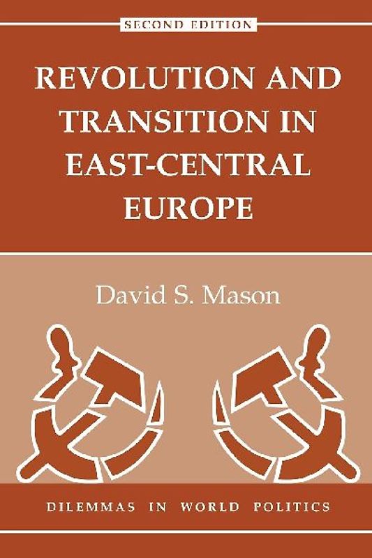 Revolution And Transition In East-central Europe