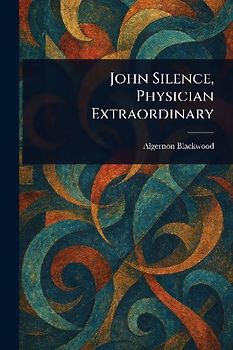 John Silence, Physician Extraordinary