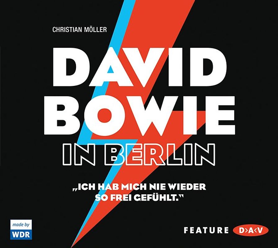 David Bowie in Berlin – »Ich hab mich nie wieder so frei gefühlt.«. Feature mit Stefan Kaminski, Andreas Fröhlich u.v.a. (1 CD)