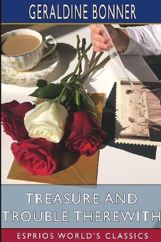 Treasure and Trouble Therewith (Esprios Classics)