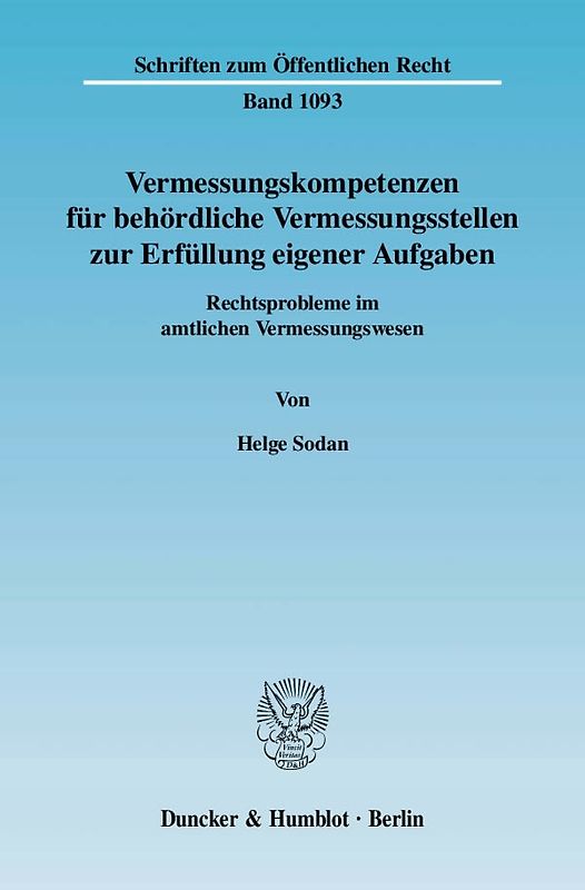 Vermessungskompetenzen für behördliche Vermessungsstellen zur Erfüllung eigener Aufgaben.