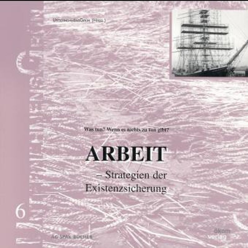 Arbeit - Strategien der Existenzsicherung