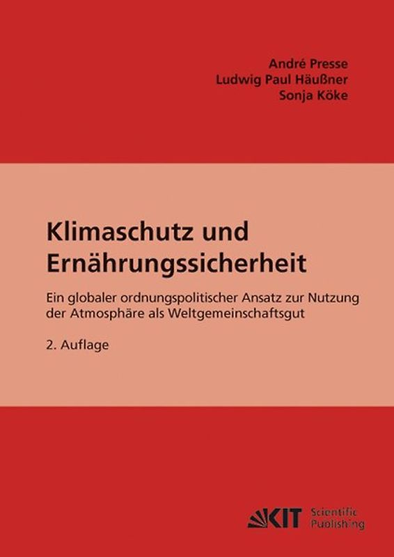 Klimaschutz und Ernährungssicherheit : ein globaler ordnungspolitischer Ansatz für CO2 als Gemeinschaftsgut