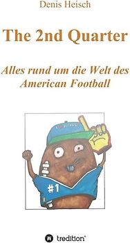The 2nd Quarter - Alles rund um die Welt des American Football