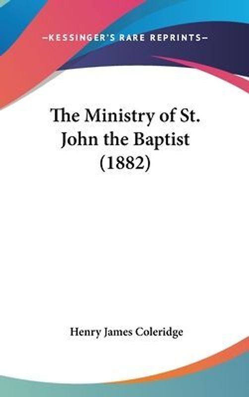 The Ministry Of St. John The Baptist (1882)