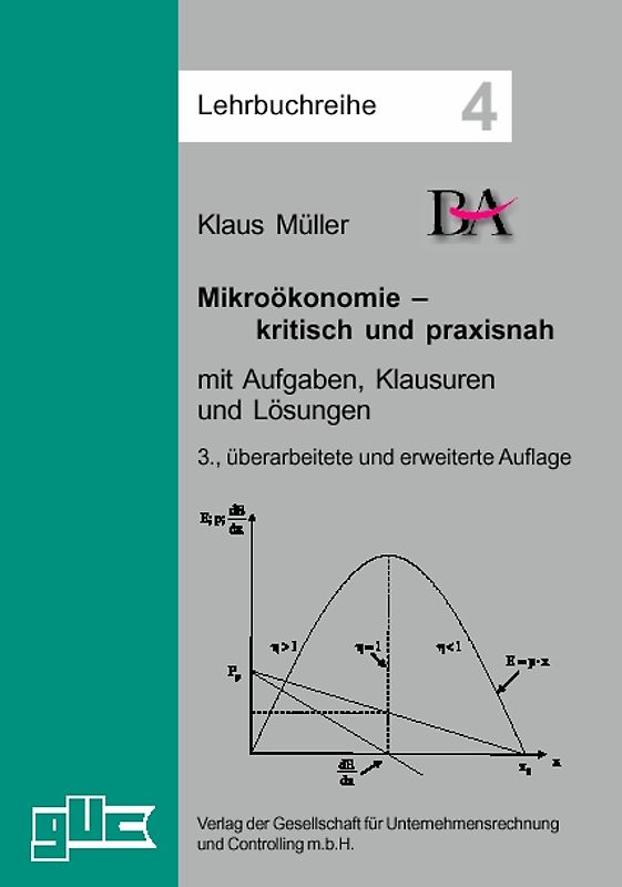 Mikroökonomie - kritisch und praxisnah