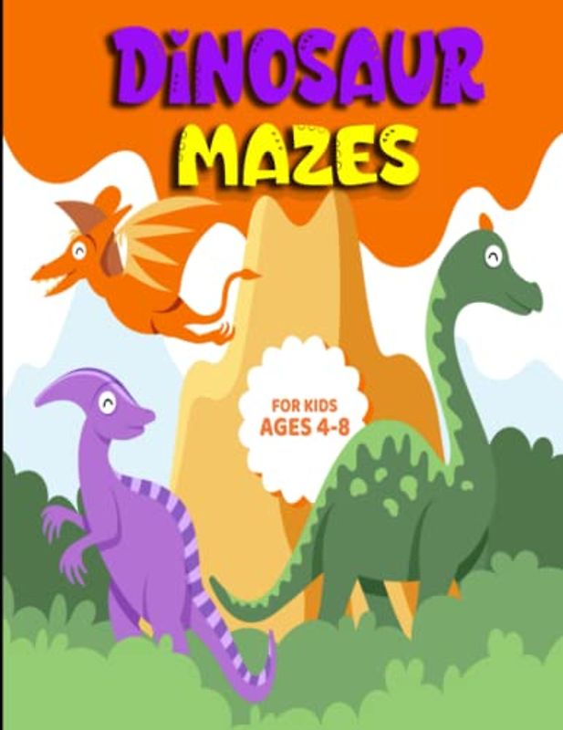 Dinosaur Mazes for Kids Ages 4-8: Dinosaur Maze Activity Book for Kids, Huge Maze Book