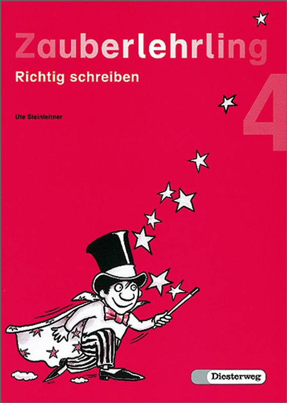 Zauberlehrling. Richtig schreiben / Arbeitsheft 4 Ausgabe BY