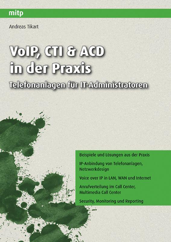 VoIP, CTI & ACD in der Praxis. Telefonanlagen für IT-Administratoren