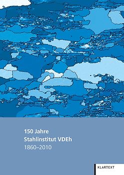 150 Jahre Stahlinstitut VDEh<br>
