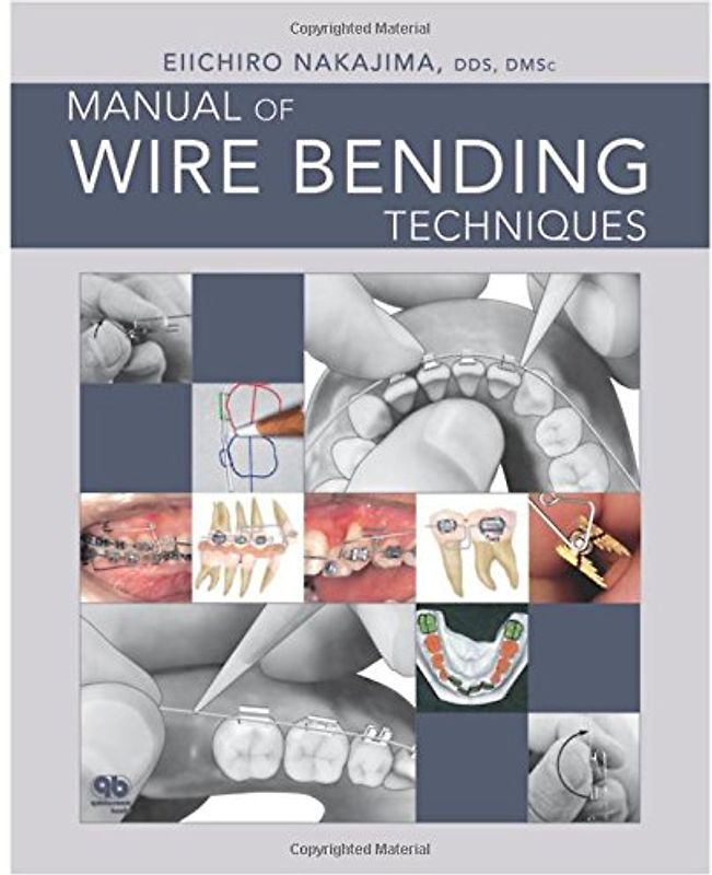 Manual of Wire Bending Techniques