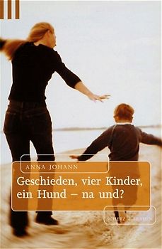 Geschieden, vier Kinder, ein Hund - na und?