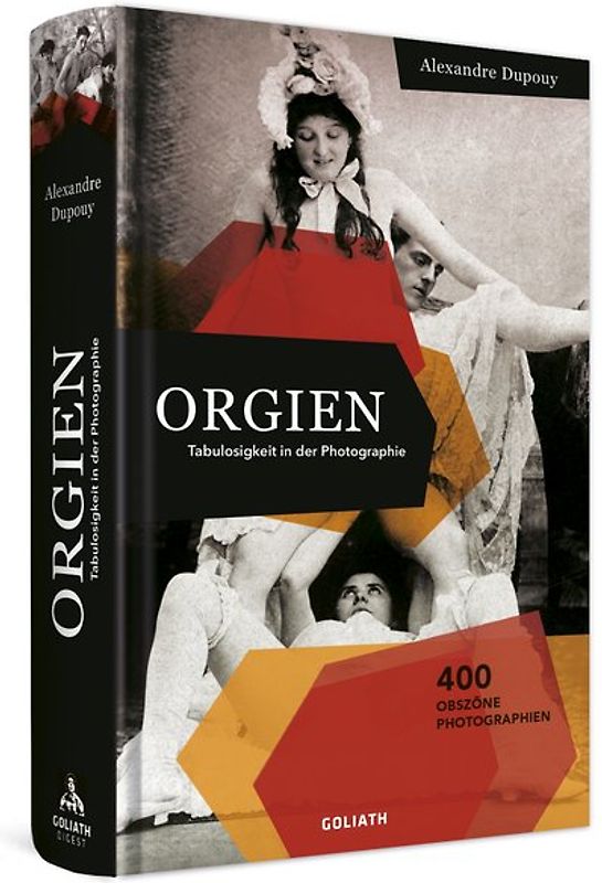 ORGIEN – Tabulosigkeit in der Photographie