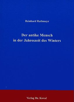 Der antike Mensch in der Jahreszeit des Winters