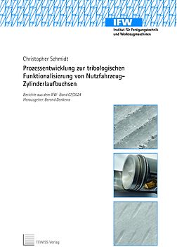 Prozessentwicklung zur tribologischen Funktionalisierung von Nutzfahrzeug-Zylinderlaufbuchsen