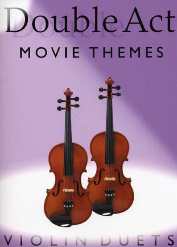 Double Act - Movie Themes. Violine: Violin Duets