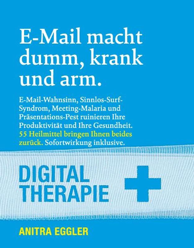 E-Mail macht dumm, krank und arm