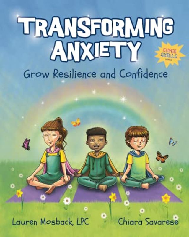 Transforming Anxiety: Grow Resilience and Confidence