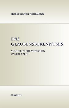 Das Glaubensbekenntnis, ausgelegt für Menschen unserer Zeit