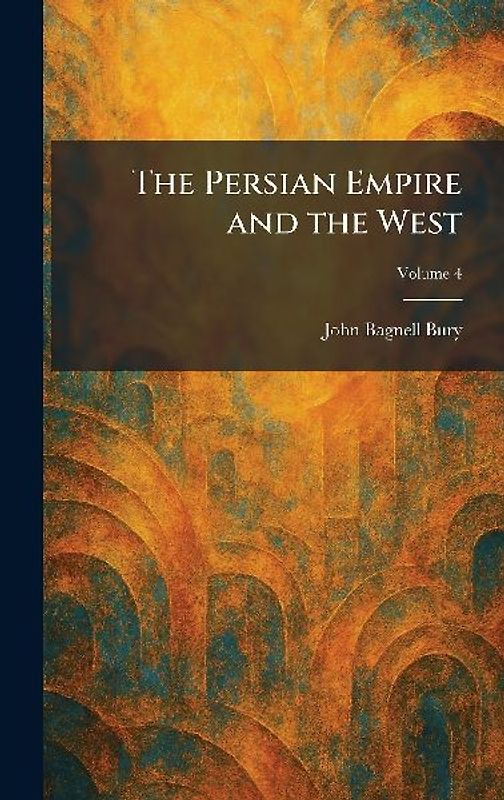 The Persian Empire and the West